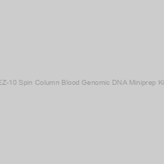 Image of EZ-10 Spin Column Blood Genomic DNA Miniprep Kit